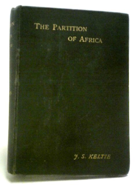 The Partition of Africa par John Scott Keltie