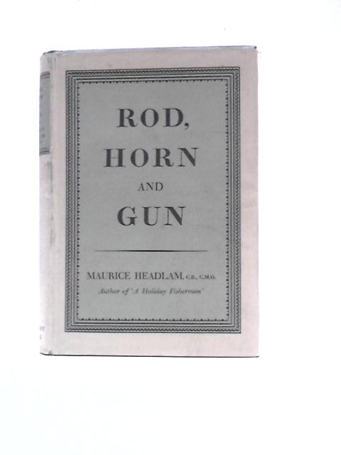 Rod, Horn And Gun By Maurice Headlam