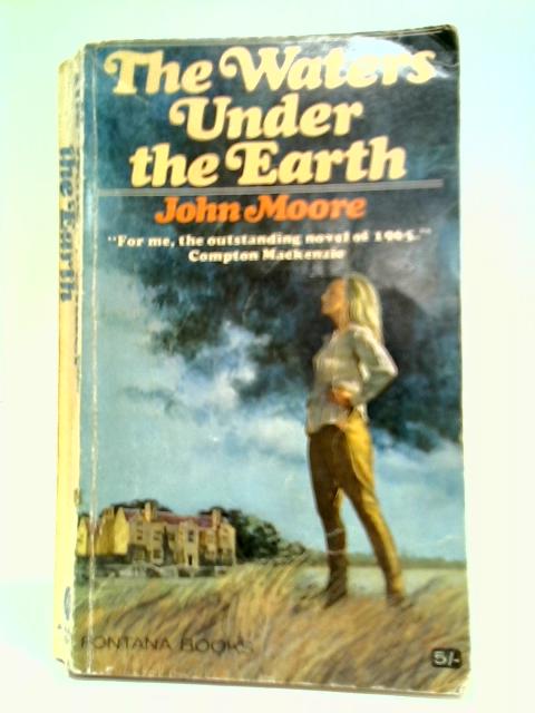 The Waters under the Earth By John Moore