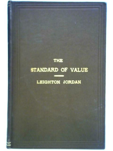 The Standard of Value von William Leighton Jordan