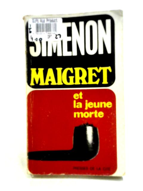 Maigret Et La Jeune Morte By G. Simenon