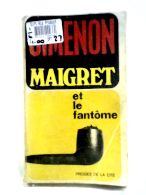 Maigret Et Le Fantome By Georges Simenon