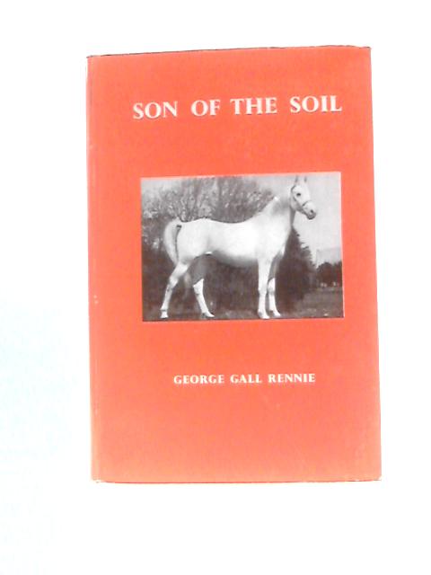 Son Of The Soil By George Gall Rennie