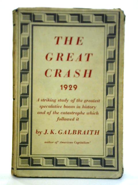The Great Crash 1929 By John Kenneth Galbraith