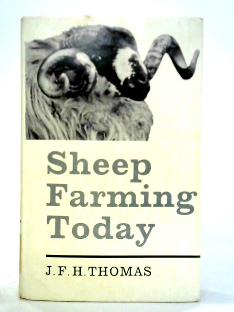 Sheep Farming Today By James Francis Herbert Thomas