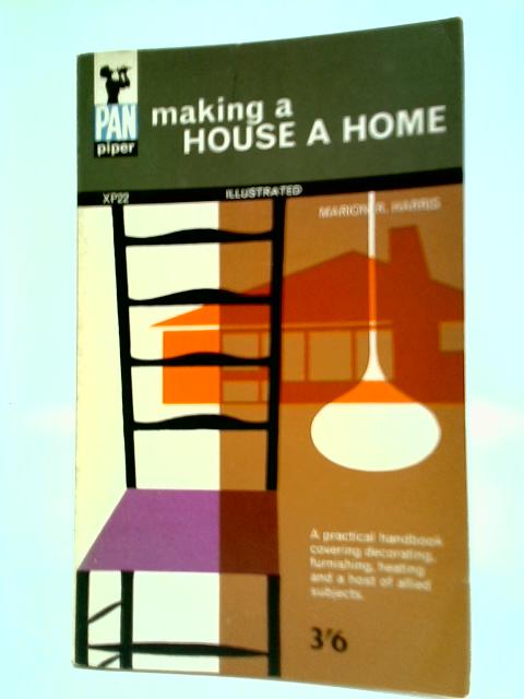 Making A House A Home By Marion Harris