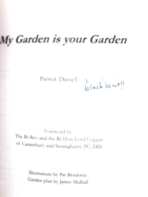 My Garden is Your Garden By Patrick Daniell