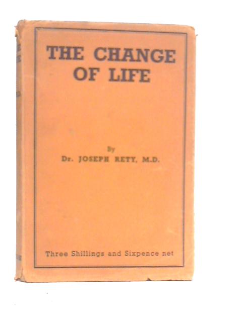 The Change of Life By Joseph Rety