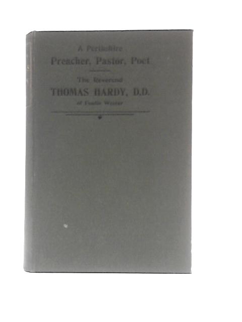 A Perthshire Preacher, Pastor, Poet von Thomas Hardy