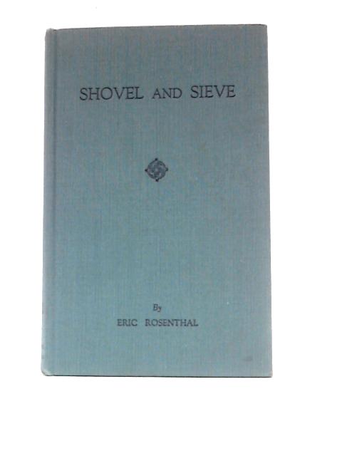 Shovel and Sieve By Eric Rosenthal