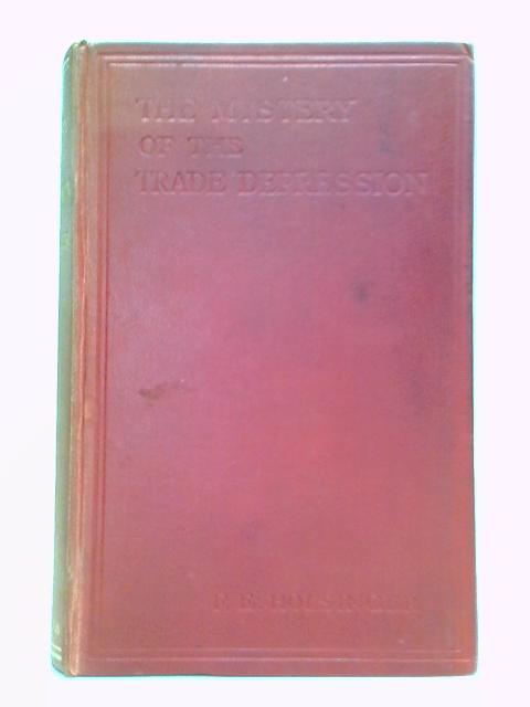 The Mystery Of The Trade Depression By Frederic E. Holsinger