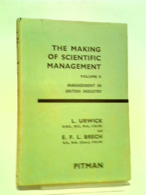 Making of Scientific Management: Management in British Industry v. 2 von Urwick, L.