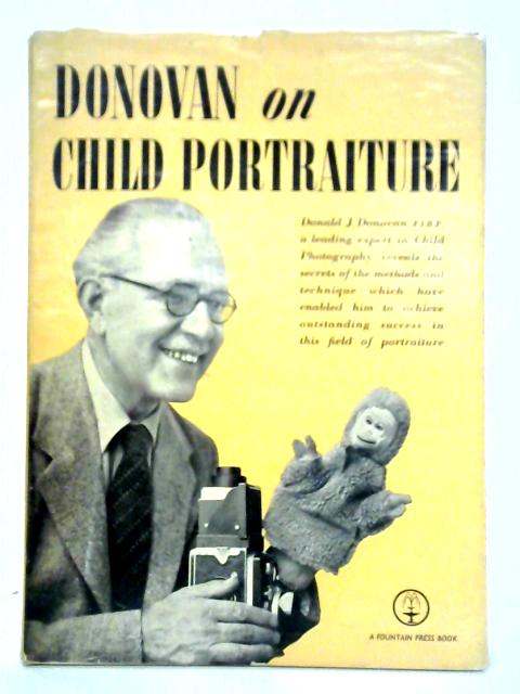 Donovan on Child Portraiture By Donald J. Donovan