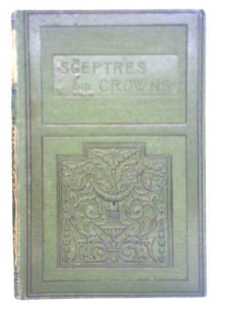 Sceptres and Crowns By E. Wetherell