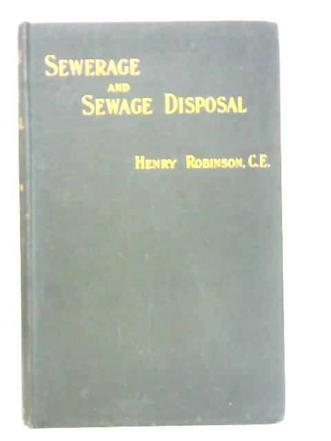 Sewerage and Sewage Disposal von Henry Robinson