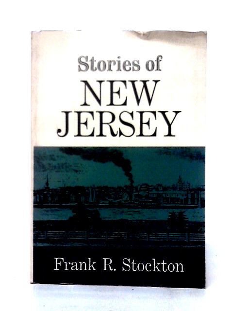 Stories of New Jersey By Frank Richard Stockton