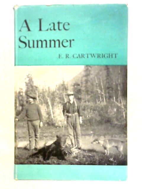 A Late Summer By E. R. Cartwright