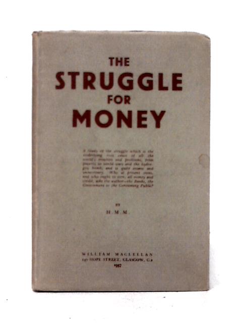 The Struggle for Money By H. M. M.