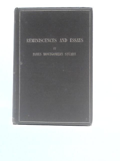 Reminiscences And Essays By J.M.Stuart