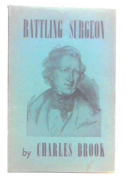 Battling Surgeon By Charles Brook