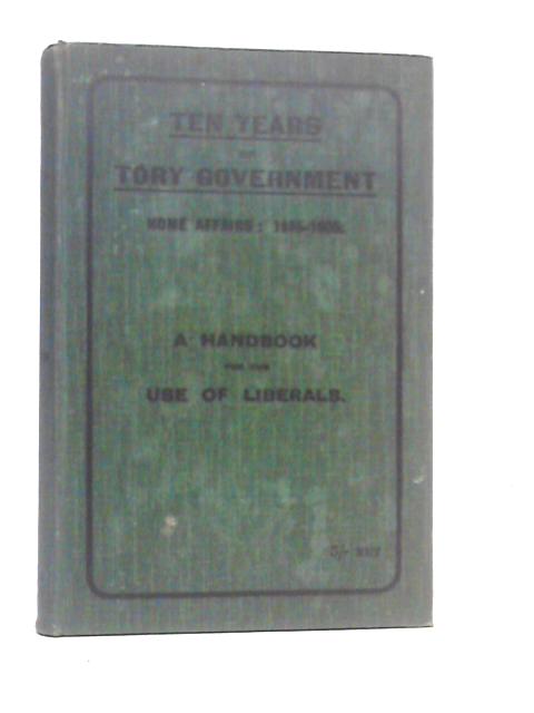 Ten Years of Tory Government, Home Affairs 1895-1905, Handbook for Liberals