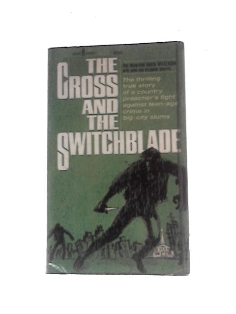The Cross And The Switchblade By Rev. David Wilkerson