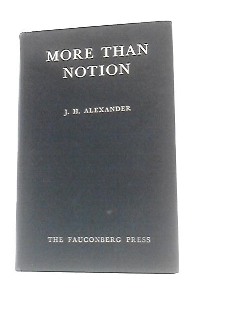 More Than Notion von J. H.Alexander