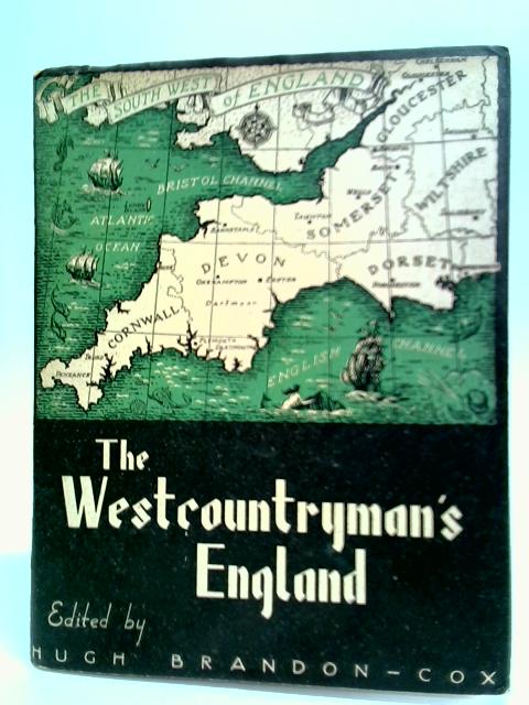 The Westcountryman England von Hugh Brandon-Cox (Editor)