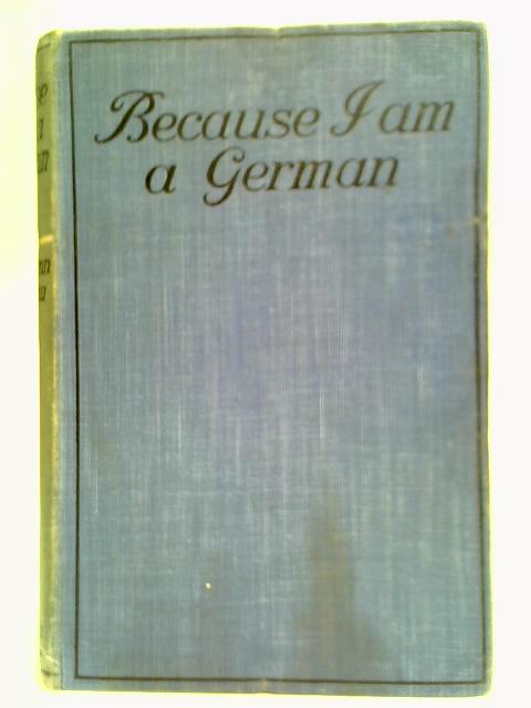 Because I Am A German By Hermann Fernau