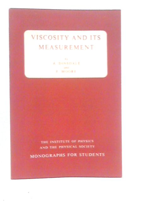 Viscosity And Its Measurement By A.Dinsdale & F.Moore