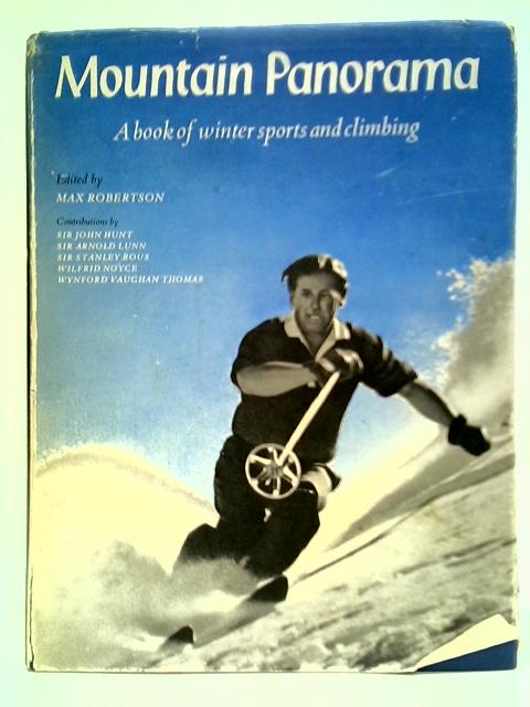 Mountain Panorama: A Book of Winter Sports and Climbing von Max Robertson (Ed.)