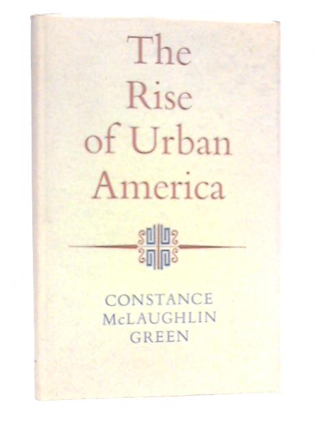 The Rise of Urban America von Constance McLaughlin Green