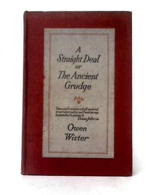 A Straight Deal, Or The Ancient Grudge par Owen Wister
