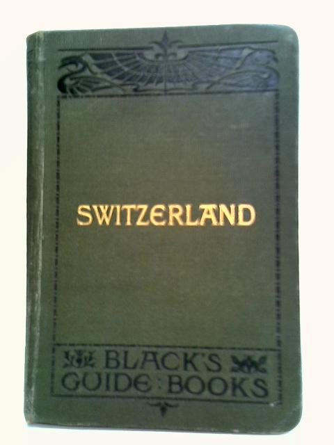 Guide To Switzerland By W. A. B. Coolidge