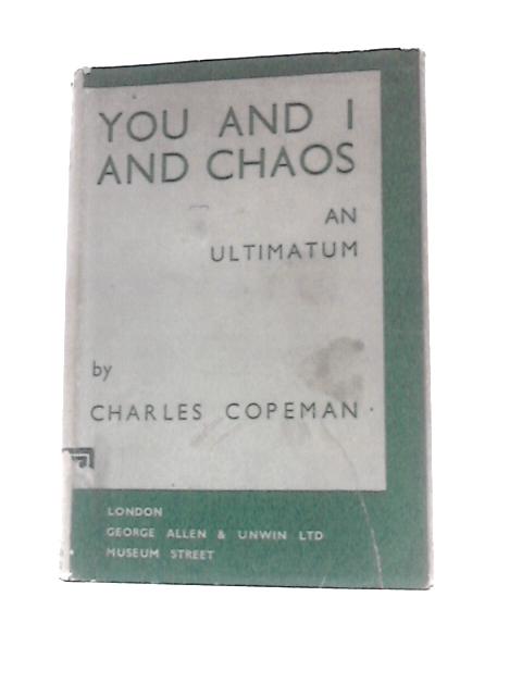 You and I and Chaos By Charles Copeman