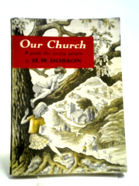 Our Church By H W Dobson