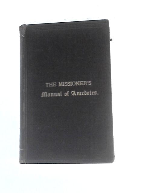 The Missioner's Manual Of Anecdotes By A. G. Jackson ()