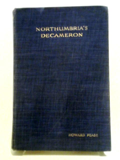 Northumbria's Decameron By R Pease