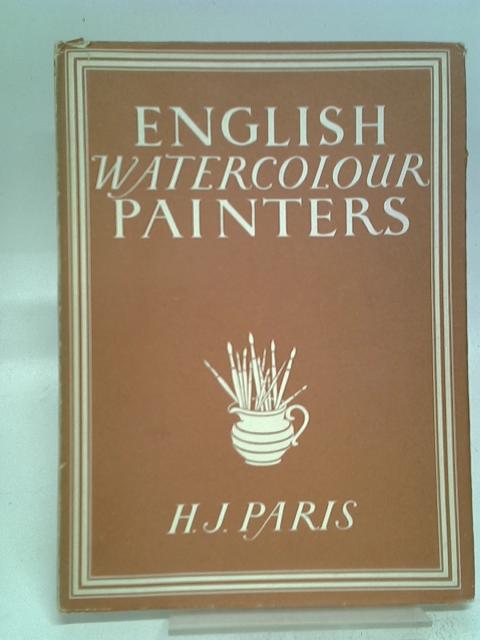 English Watercolour Painters von Paris, H.J.