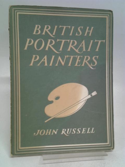 British Portrait Painters By Russell, John