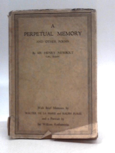 A Perpetual Memory And Other Poems By Henry John Newbolt