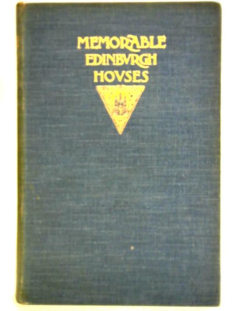 Memorable Edinburgh Houses By Wilmot Harrison