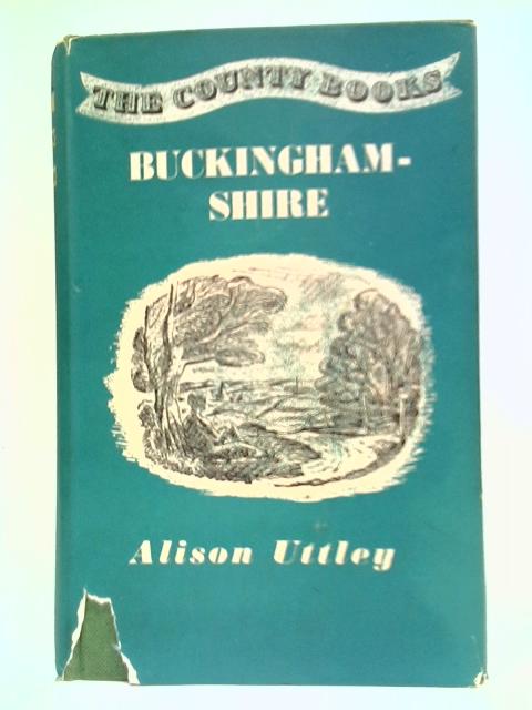 Buckinghamshire (The County Books Series) von Alison Uttley