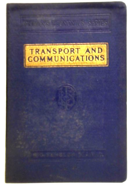 Transport And Communications By K. G. Fenelon