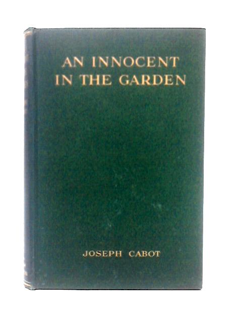 An Innocent in the Garden von Joseph Cabot