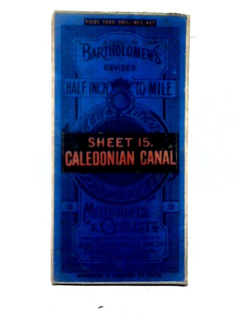 Bartholomew's New Reduced Survey: Sheet 15 - Caledonian Canal for Tourists & Cyclists By Unstated