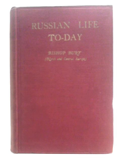 Russian Life Today By Herbert Bury