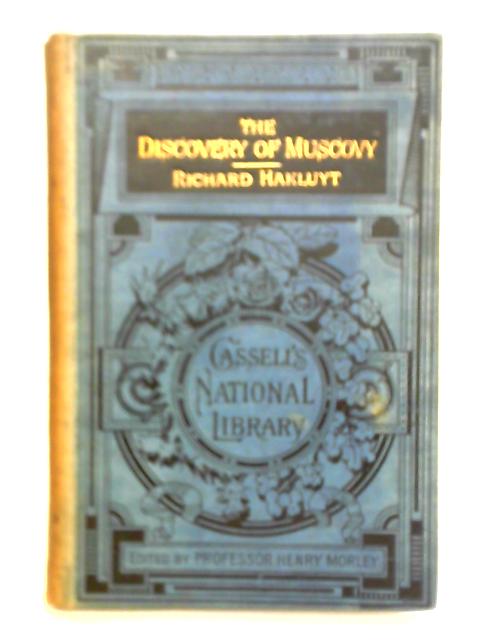 The Discovery Of Muscovy By Richard Hakluyt