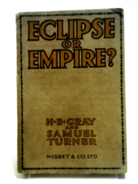 Eclipse Or Empire? By H B Gray & Samuel Turner