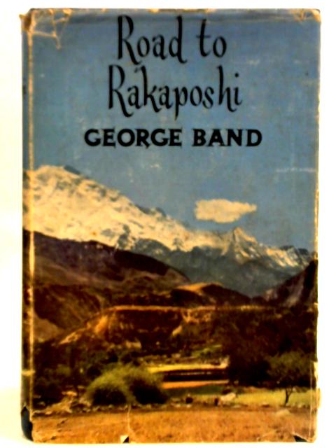 Road to Rakaposhi By George Band